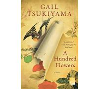 Gail Tsukiyama A Hundred Flowers (Tascabile)