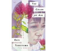 Gail Tsukiyama The Color of Air (Copertina rigida)