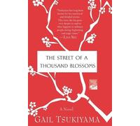 Gail Tsukiyama The Street of a Thousand Blossoms (Tascabile)