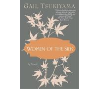 Gail Tsukiyama Women of the Silk (Tascabile)