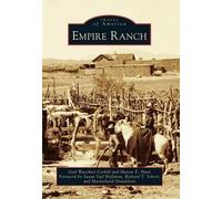 Gail Waechter Corkill Sharon E. Hunt Empire Ranch (Tascabile) Images of America