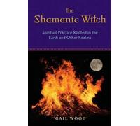 Gail Wood Shamanic Witch (Tascabile)