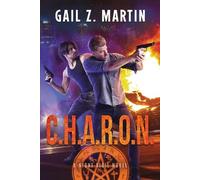 Gail Z Martin C.H.A.R.O.N. (Tascabile)