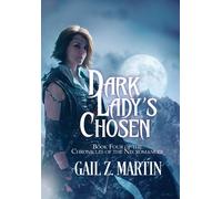 Gail Z Martin Dark Lady's Chosen (Copertina rigida)