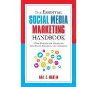 Gail Z. Martin The Essential Social Media Marketing Handbook (Tascabile)