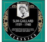 Gaillard, Slim - 1939-40