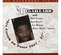 Gaillard, Slim - Ice Cream On Toast