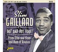 GAILLARD, SLIM - OUT AND OUT VOUT! (2 CD)