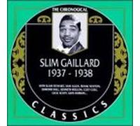 Gaillard, Slim - Slim Gaillard 1937 1938