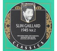 Gaillard, Slim - Slim Gaillard 1945, Vol. 2