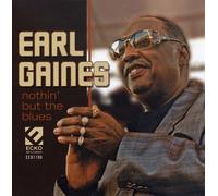 Gaines, Earl - Nothin' But The Blues