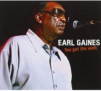 Gaines, Earl - You Got The Walk