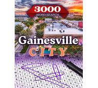 Gainesville Word Search Book Challenge: Discover 3000 Words| Word Find Book For Adults, Seniors And Teens | Large Print Gift | Brain Training Book: ... Florida: A Fun Journey Through the City