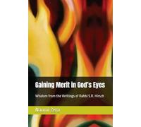 Gaining Merit in God’s Eyes: Wisdom from the Writings of Rabbi S.R. Hirsch
