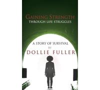 Gaining Strength Through Life Struggles: A Story of Survival