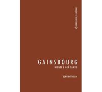 Gainsbourg. Niente è già tanto