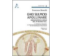 Gaio Sulpicio Apollinare, grammatico latino del II secolo d.C. Testo latino a fronte