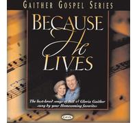 Gaither, Bill & Gloria - Because He Lives