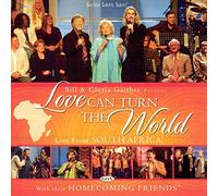 Gaither, Bill & Gloria - LOVE CAN TURN THE WORLD