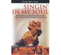 Gaither, Bill & Gloria - Singin in My Soul