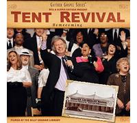 Gaither, Bill & Gloria - Tent Revival Homecoming