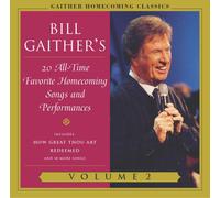 Gaither, Bill & Gloria - Vol. 2-Gaither Homecoming Classics