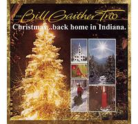 Gaither, Bill Trio - Christmas Back Home In Indiana