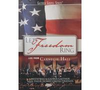 gaither & friends - Let Freedom Ring