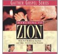 Gaither Gospel Series - Marching to Zion