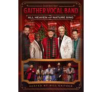 Gaither Vocal Band: All Heaven & Nature Sing (DVD) Gaither Vocal Band