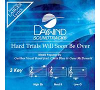 Gaither Vocal Band feat. Chris Blue & Gene McDonald - Hard Trials Will Soon Be Over [Accompaniment/Performance Track]