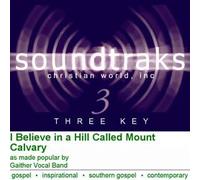 Gaither Vocal Band - Karaoke: I Believe in a Hill Ca