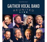 Gaither Vocal Band Reunited Live (CD)
