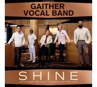 Gaither Vocal Band Shine: The Darker The Night, The Brighter The Light (CD)