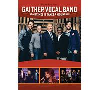 Gaither Vocal Band - Sometimes It Takes A Mountain