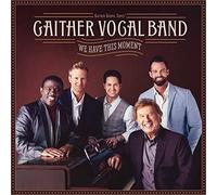 Gaither Vocal Band - We Have This Moment