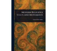 Gaius Glenn Atkins Modern Religious Cults and Movements (Tascabile)