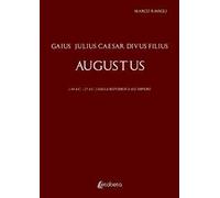 Gaius Julius Caesar Divus Filius Augustus. (44 A.C. - 27 A.C.) Dalla Repubblica all'Impero