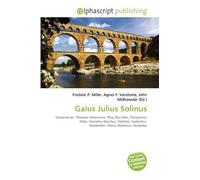 Gaius Julius Solinus: Grammarian, Theodor Mommsen, Pliny the Elder, Pomponius Mela, Cornelius Bocchus, Hadrian, Suetonius, Hexameter, Petrus Diaconus, Saumaise