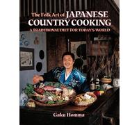 Gaku Homma The Folk Art of Japanese Country Cooking (Tascabile)