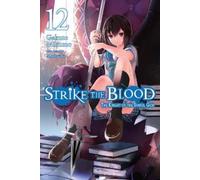 Gakuto Mikumo Manyako Strike the Blood, Vol. 12 (light novel) (Tascabile)