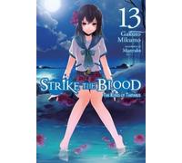 Gakuto Mikumo Manyako Strike the Blood, Vol. 13 (light novel) (Tascabile)