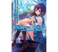 Gakuto Mikumo Manyako Strike the Blood, Vol. 18 (light novel) (Tascabile)