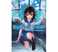 Gakuto Mikumo Manyako Strike the Blood, Vol. 20 (light novel) (Tascabile)