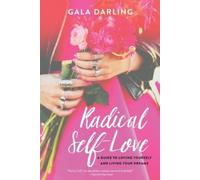 Gala Darling Radical Self-Love (Tascabile)