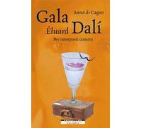 Gala Éluard Dalí. Per interposti uomini
