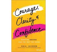 Gala Jackson Courage, Clarity, and Confidence (Copertina rigida)