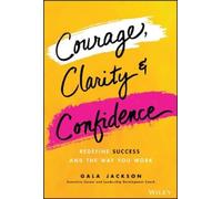 Gala Jackson Courage, Clarity, and Confidence (Copertina rigida)