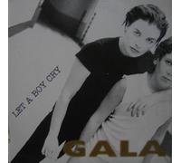 Gala - Let a Boy Cry