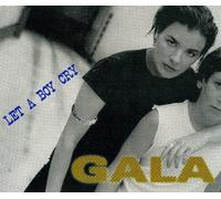 Gala - Let a Boy Cry